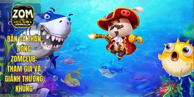 Bắn Cá Thần Rồng